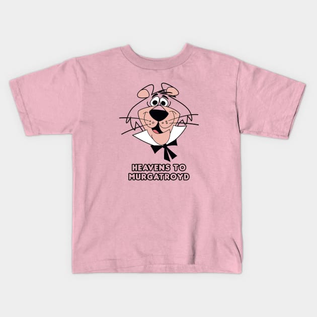 Heavens to Murgatroyd Kids T-Shirt by HellraiserDesigns